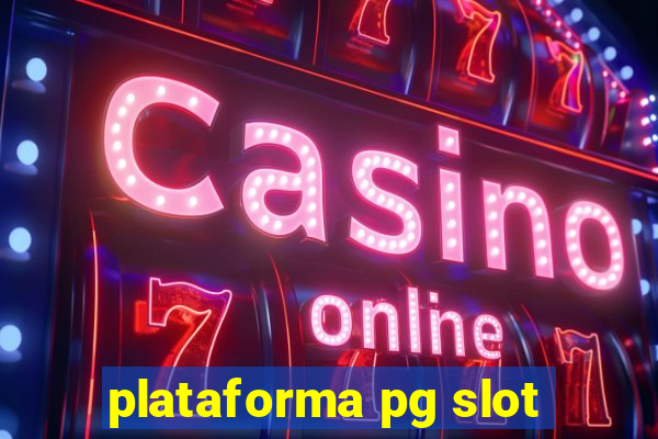 plataforma pg slot