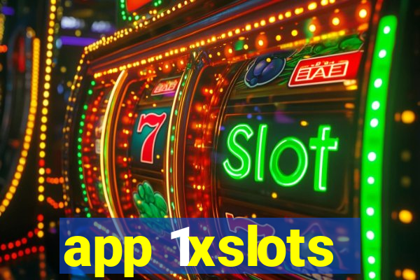 app 1xslots