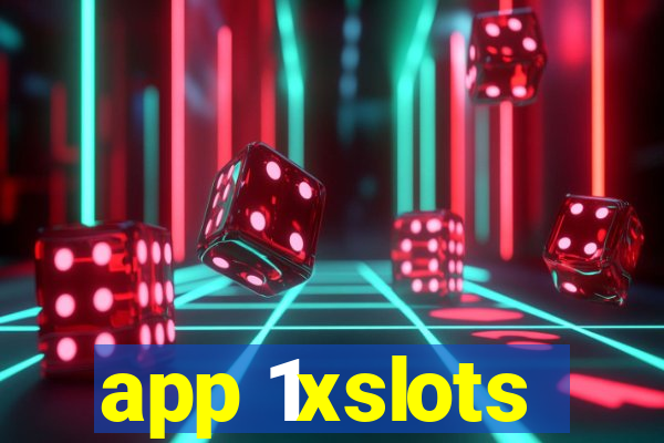 app 1xslots