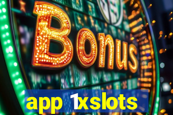 app 1xslots