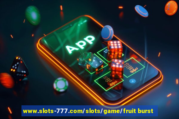 www.slots-777.com/slots/game/fruit burst