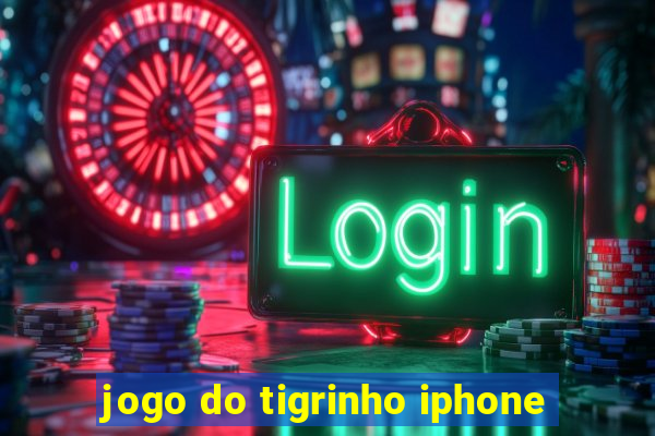 jogo do tigrinho iphone