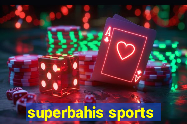 superbahis sports