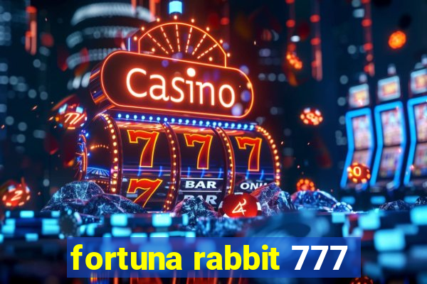 fortuna rabbit 777