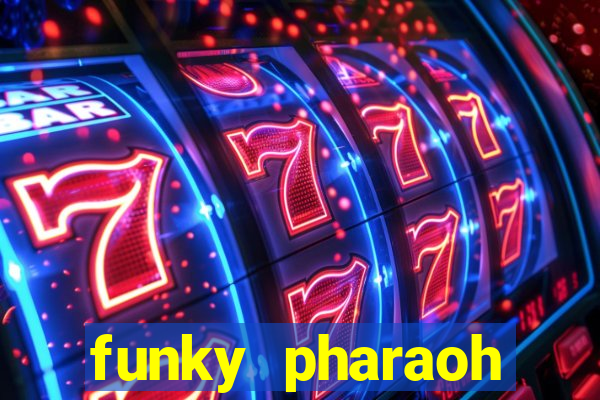 funky pharaoh jackpot king slot game