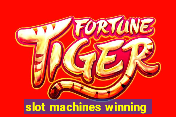 slot machines winning