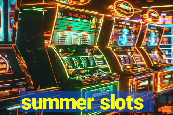 summer slots