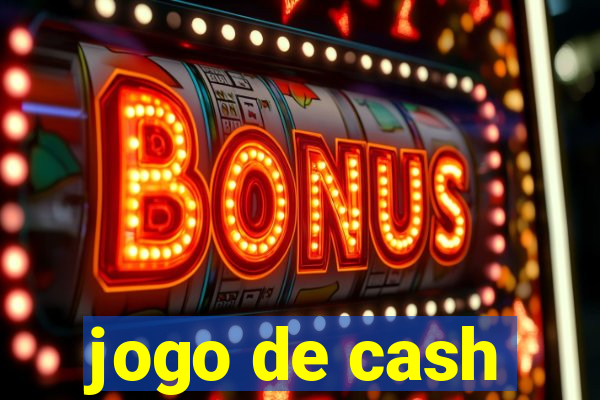 jogo de cash