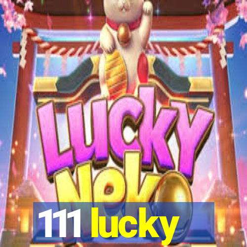 111 lucky