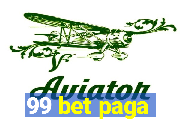 99 bet paga