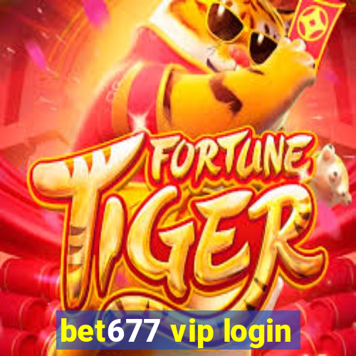 bet677 vip login