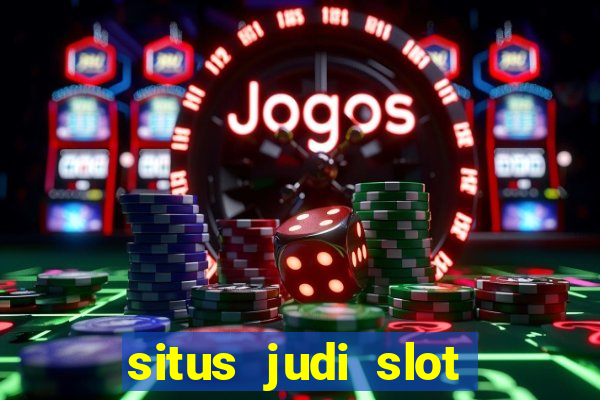 situs judi slot online tergacor