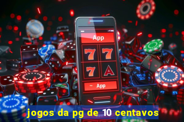 jogos da pg de 10 centavos