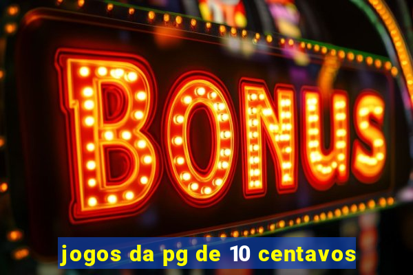 jogos da pg de 10 centavos