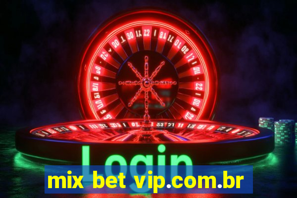 mix bet vip.com.br