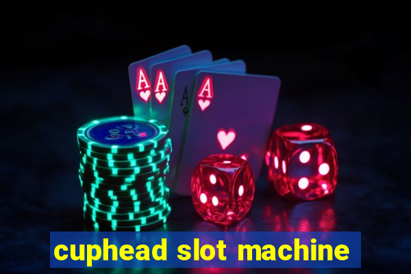 cuphead slot machine