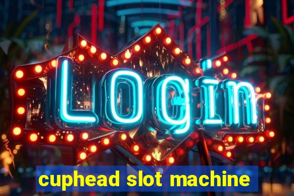 cuphead slot machine