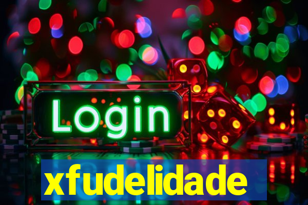 xfudelidade