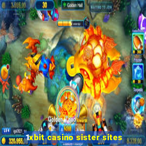 1xbit casino sister sites