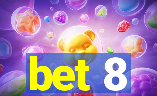 bet 8