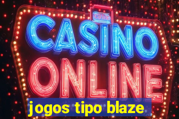 jogos tipo blaze