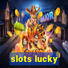 slots lucky