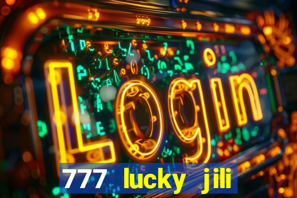 777 lucky jili slots casino