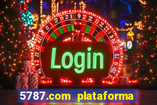 5787.com plataforma de jogos