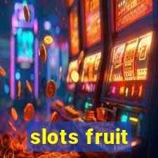 slots fruit