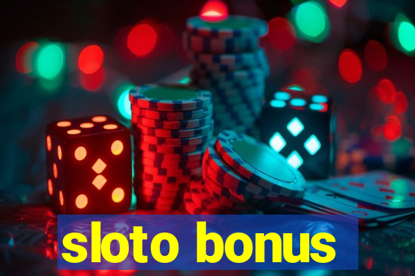 sloto bonus