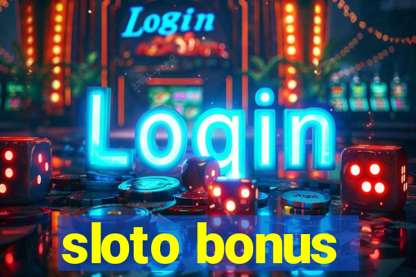 sloto bonus