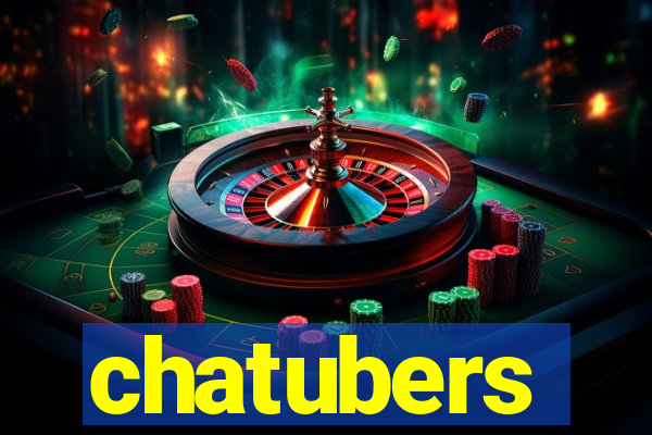 chatubers