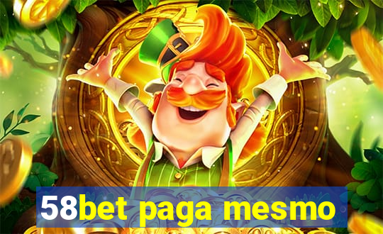 58bet paga mesmo