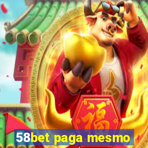 58bet paga mesmo