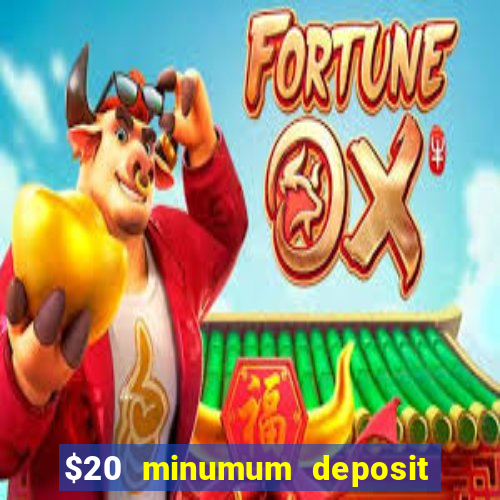 $20 minumum deposit casino canada