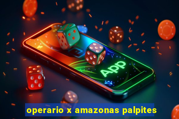 operario x amazonas palpites