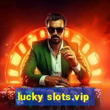 lucky slots.vip