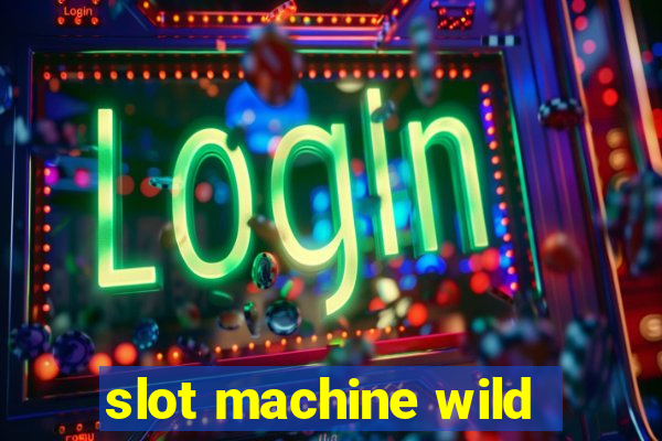 slot machine wild