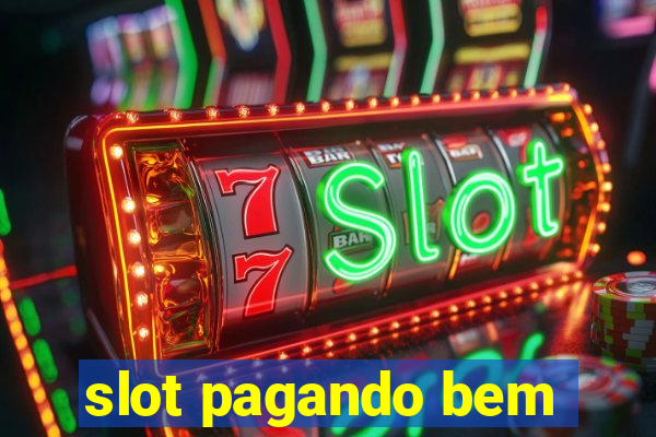 slot pagando bem