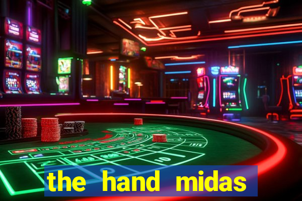 the hand midas slot demo