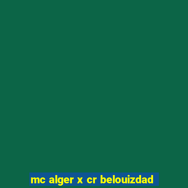 mc alger x cr belouizdad