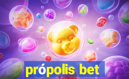 própolis bet