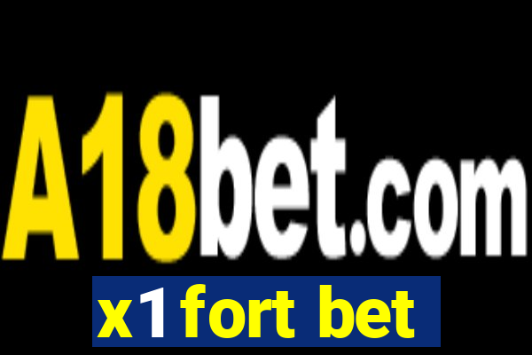 x1 fort bet