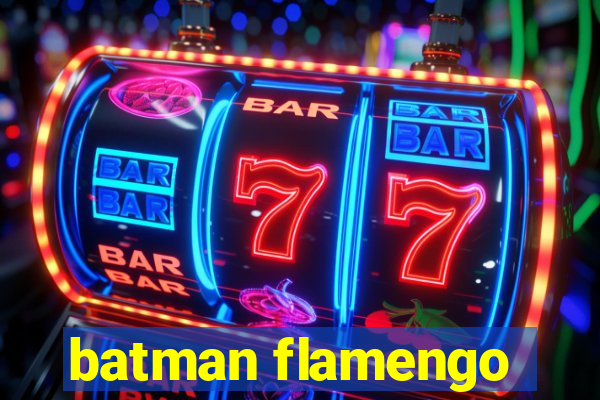 batman flamengo