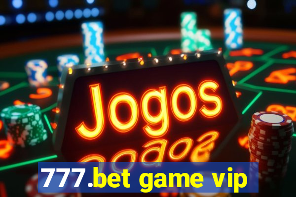 777.bet game vip