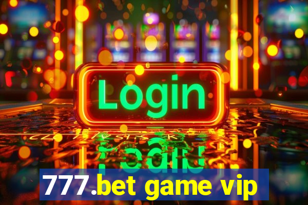 777.bet game vip