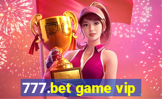 777.bet game vip