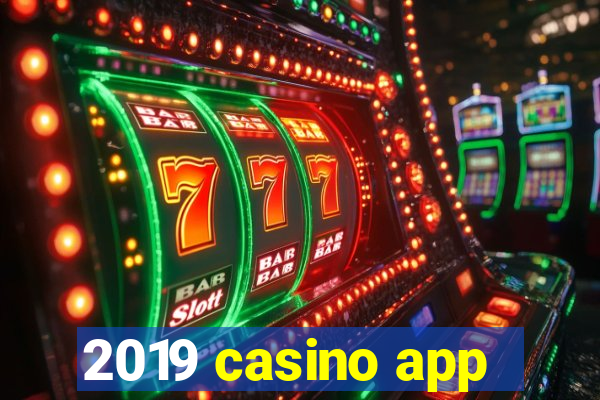 2019 casino app