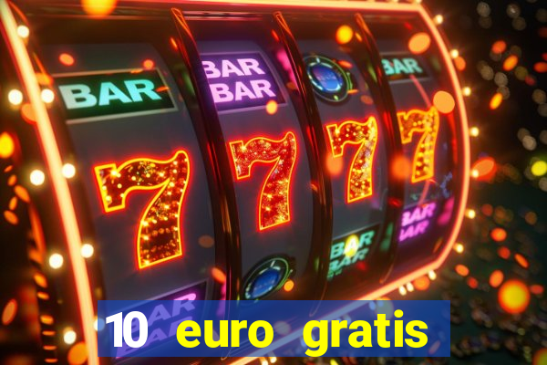 10 euro gratis ohne einzahlung casino