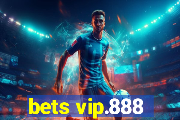 bets vip.888